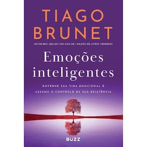 Emoções Inteligentes - Governe Sua Vida Emocional e Assuma o Controle da Sua Existência