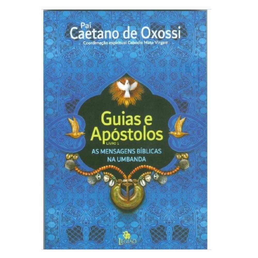 Guias e Apostolos - Livro 01: Mensagens Bíblicas Na Umbanda