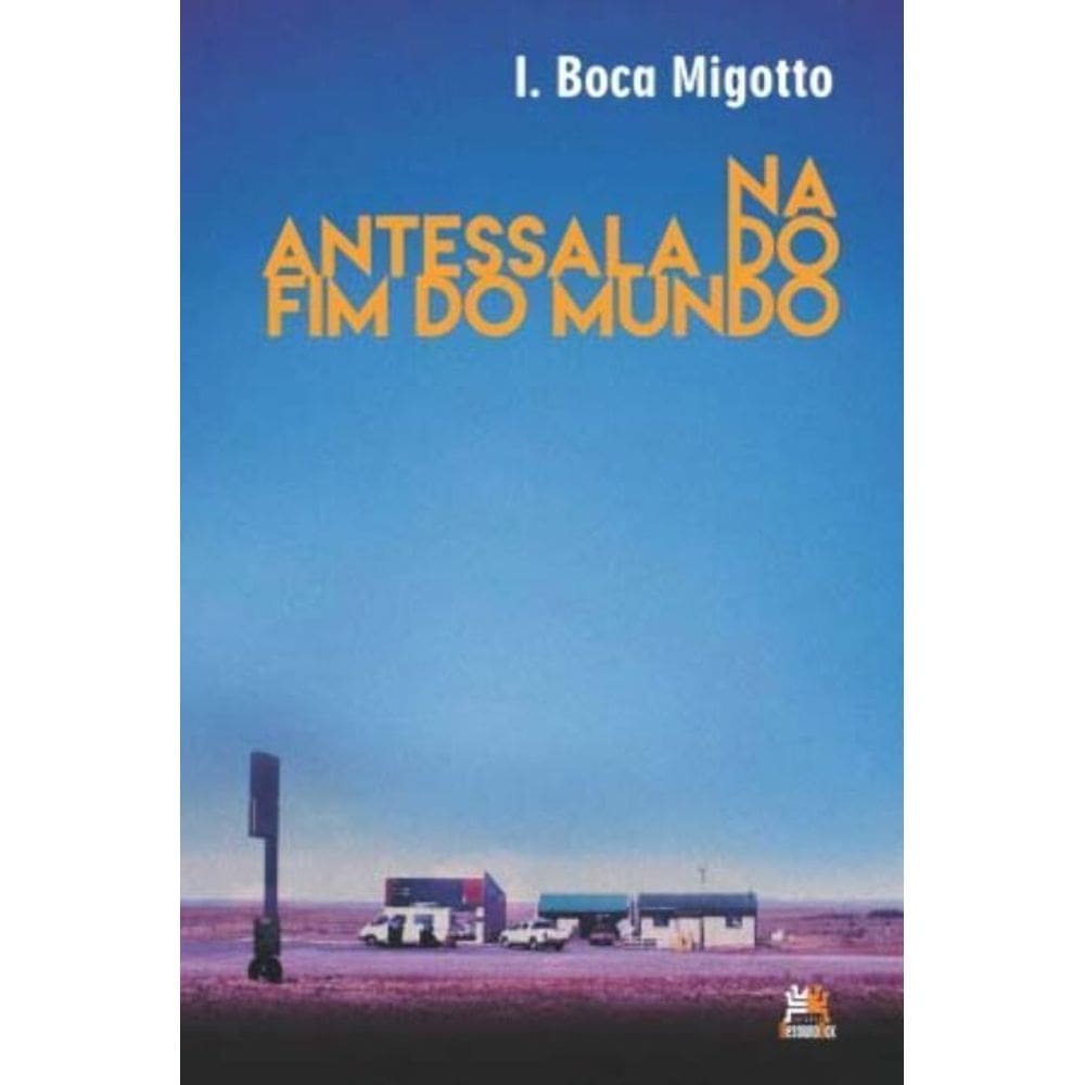 Na Antessala Do Fim Do Mundo