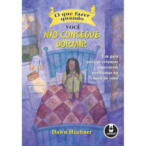 Que Fazer Quando Voce Nao Consegue Dormir, O