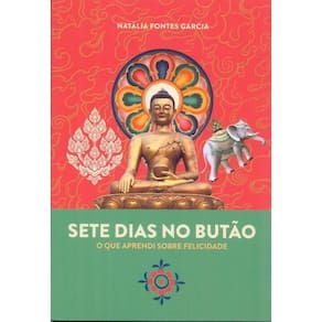 Sete Dias No Butão: O Que Aprendi Sobre Felicidade