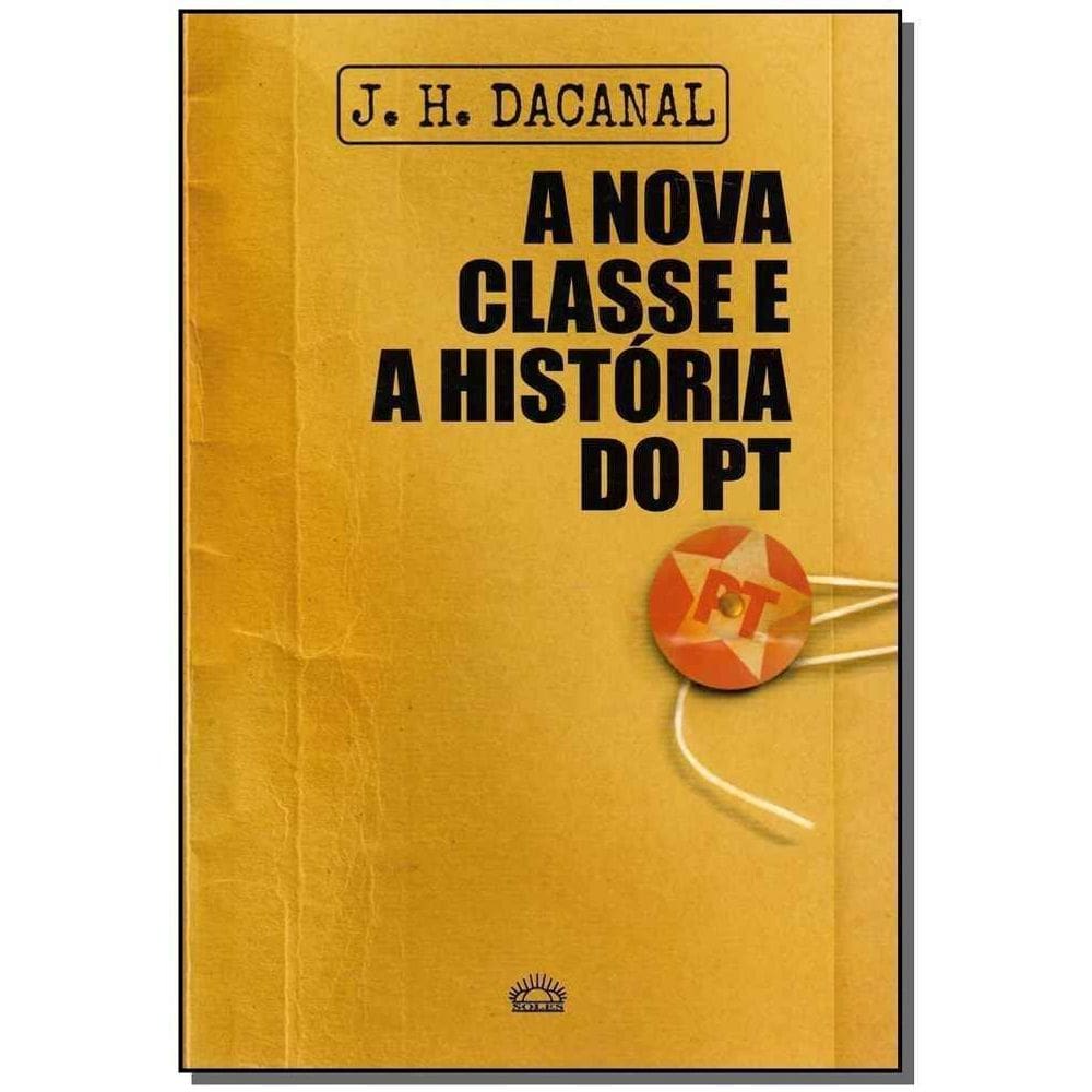 Nova Classe e a História do PT, A