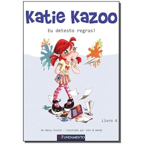 Katie Kazoo 04 - Eu Detesto Regras