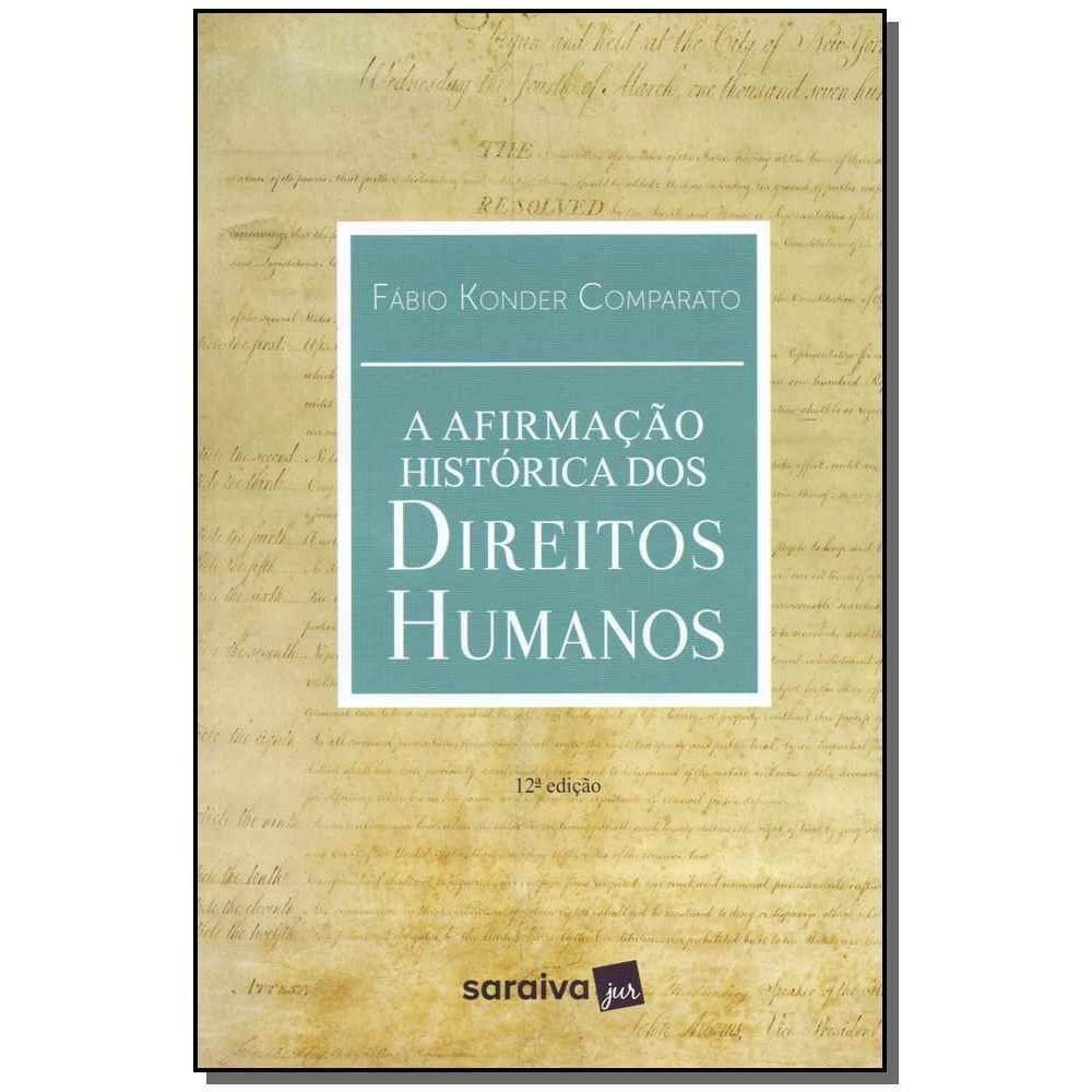 A Afirmação Histórica dos Direitos Humanos - 12Ed/19