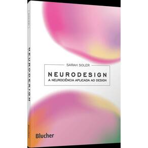 Neurodesign - A Neurociência Aplicada Ao Design