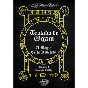Tratado de Ogam - A Magia Celta Revelada - Vol. 01