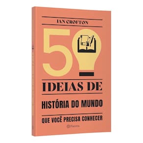 50 Ideias De História Do Mundo Que Você Precisa Conhecer - Conceitos Importantes De História Do Mund