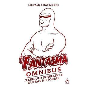 O Fantasma Omnibus Ray Moore - O Círculo dourado e outras histórias - (2 de 2)