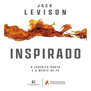 Inspirado - O Espírito Santo e a Mente de Fé