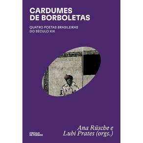 Cardumes de Borboletas - Quatro Poetas Brasileiras do Século XIX