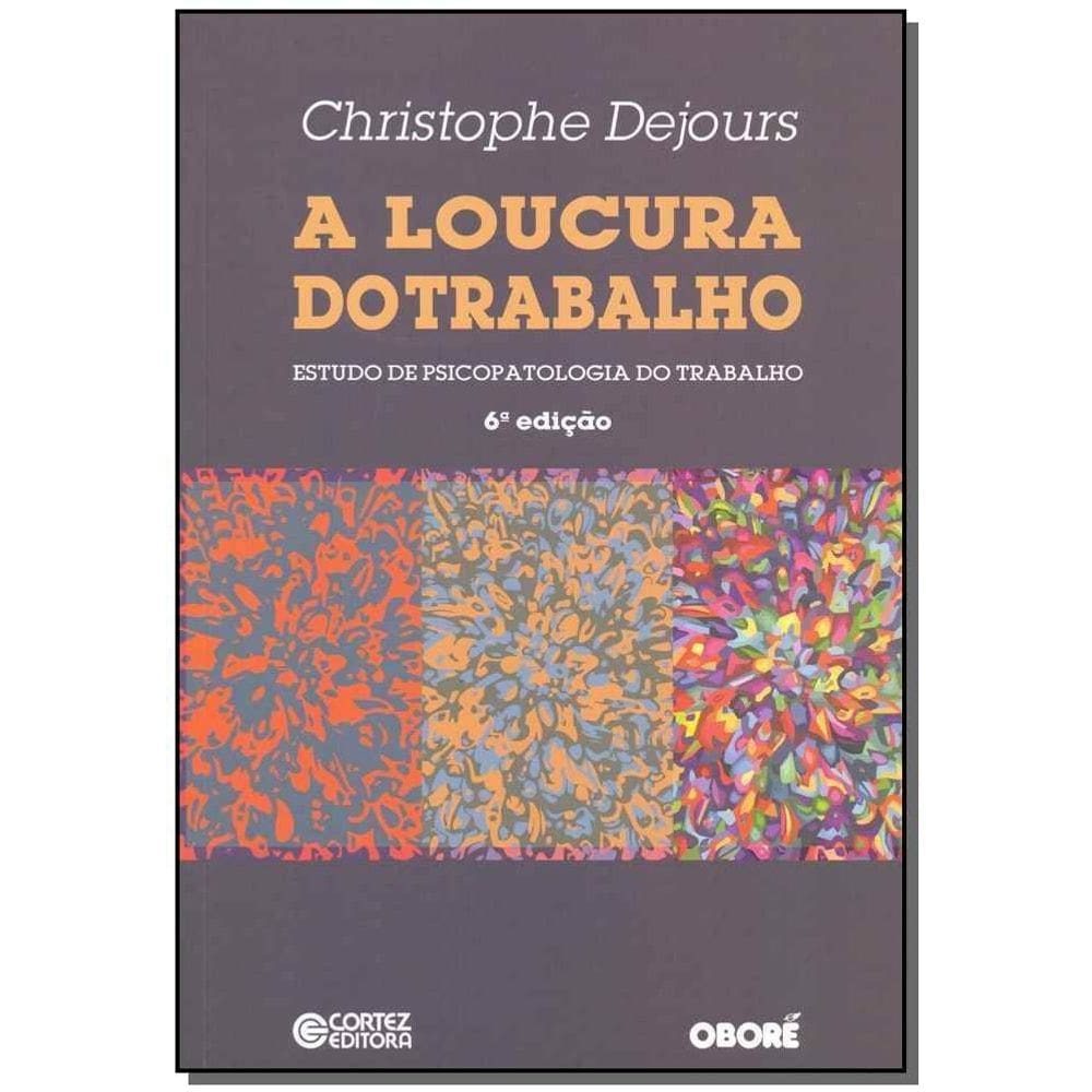 Loucura do Trabalho, A