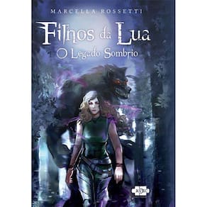 Filhos da lua: o legado sombrio