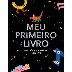 Meu Primeiro Livro - Um Diário da Minha Infância
