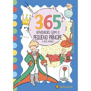365 Atividades Com o Pequeno Príncipe e Seus Amigos