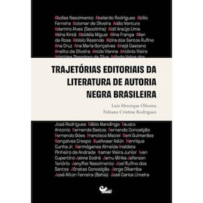Trajetórias Editoriais da Literatura de Autoria Negra Brasileira