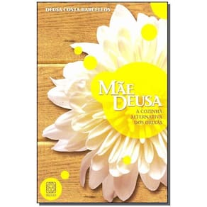 Mae Deusa a Cozinha Alternativa Dos Orixas