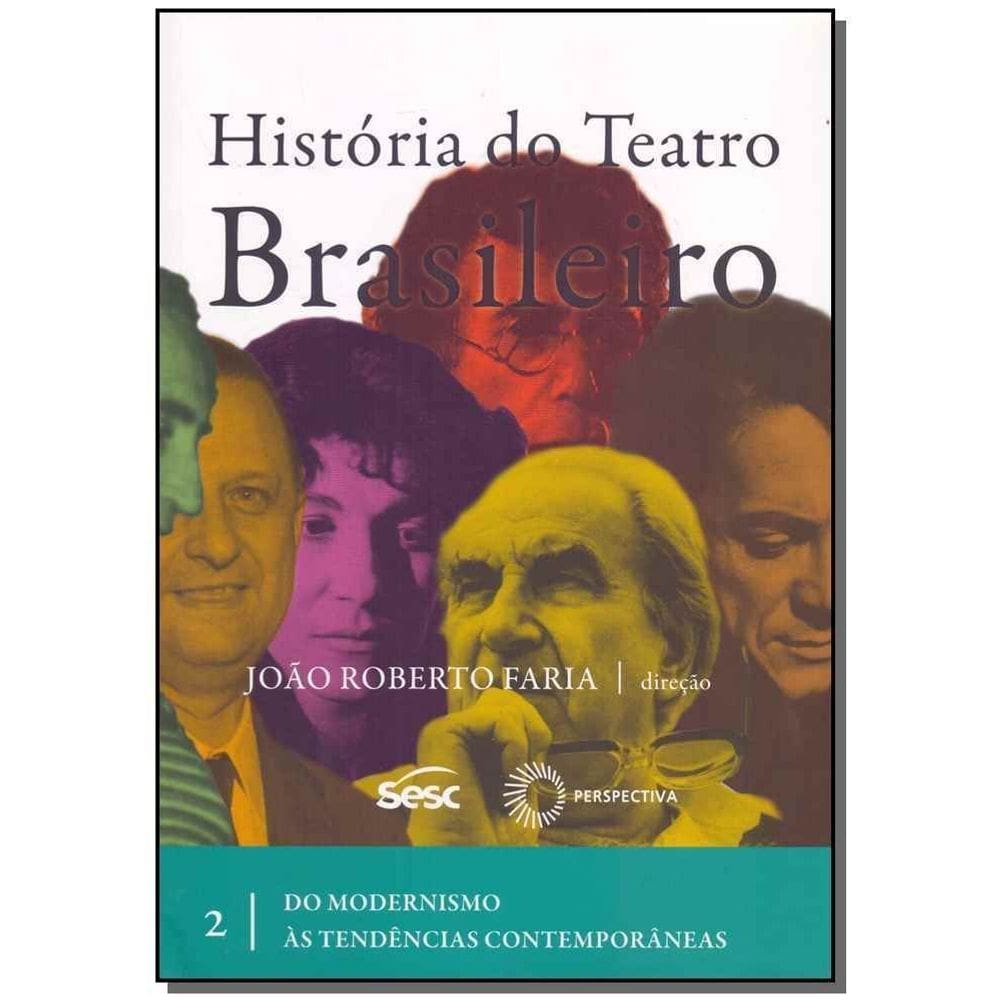 História do Teatro Brasileiro - Vol. 02