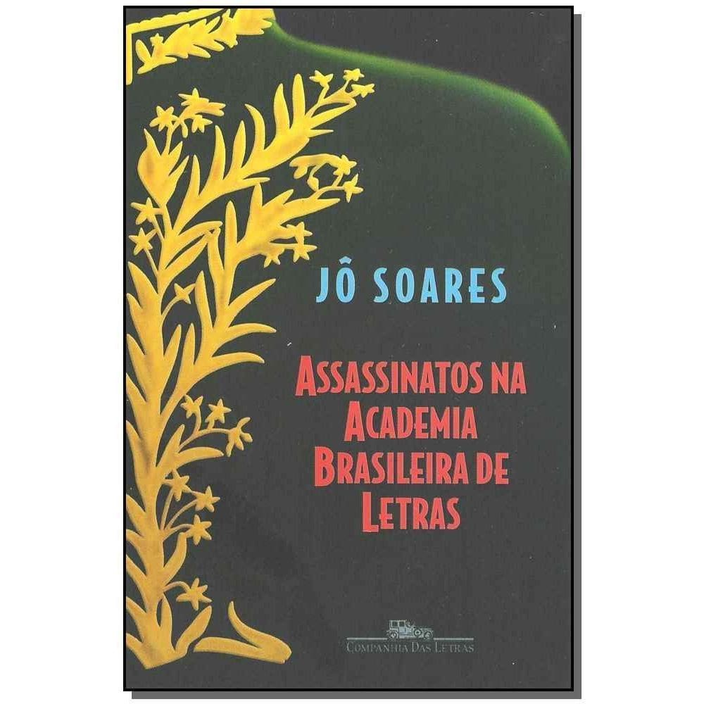 Assassinatos Na Academia Brasileira De Letras