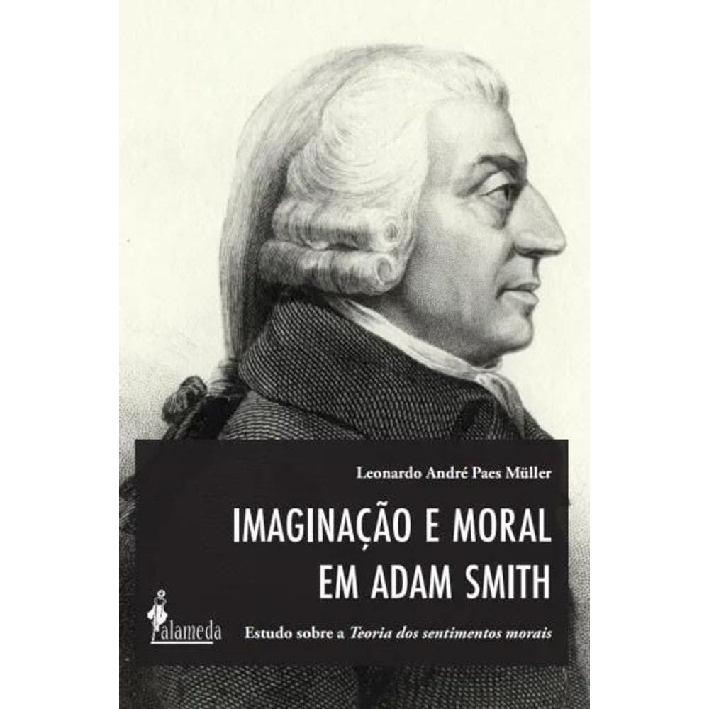 Imaginação e Moral Em Adam Smith