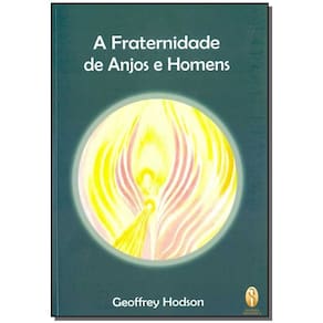 Fraternidade de Anjos e Homens, A