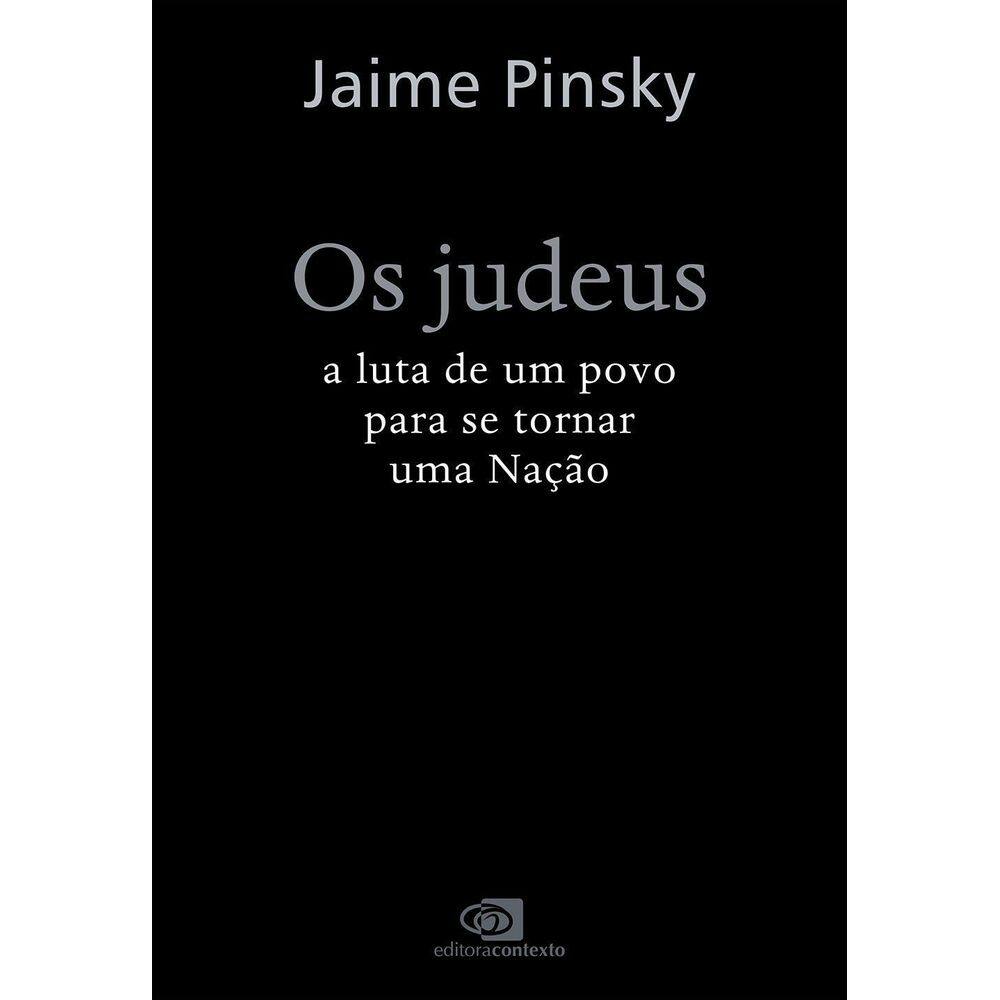 Os Judeus - A Luta de Um Povo Para Se Tornar Uma Nação