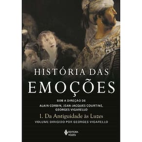 História das Emoções vol. 1