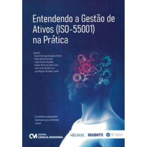 Entendendo a Gestão de Ativos (ISO-55001) na Prática
