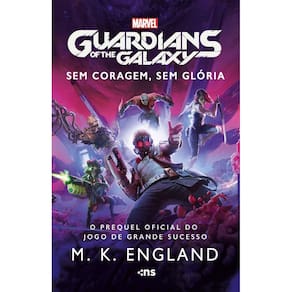 Guardiões da Galáxia - Sem Coragem, Sem Glória