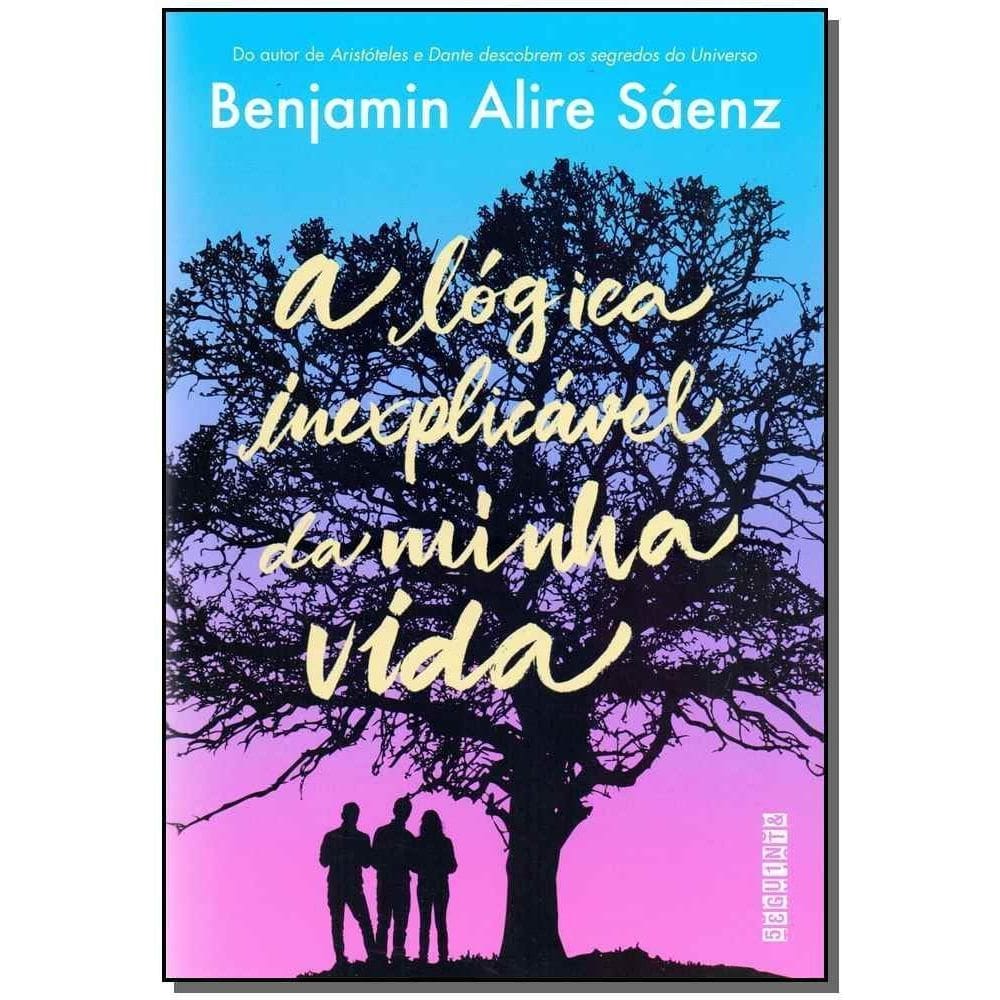 Logica Inexplicavel Da Minha Vida, A