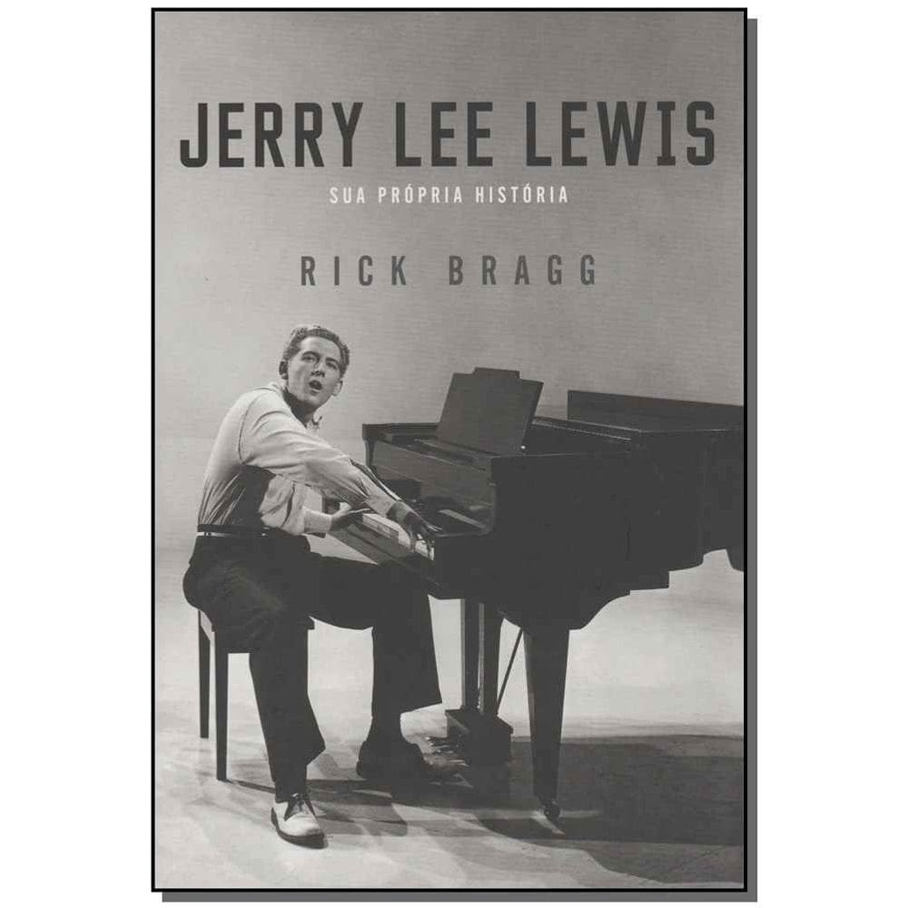 Jerry Lee Lewis - Sua Própria História
