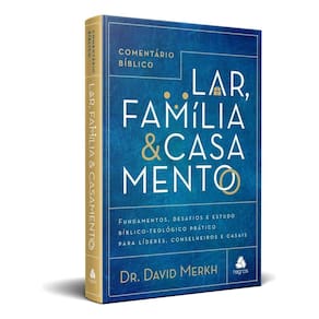 Comentario Biblico Lar, Familia e Casamento