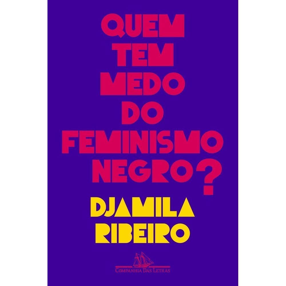 Quem Tem Medo do Feminismo Negro?