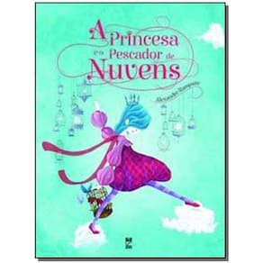Princesa e o Pescador de Nuvens, A