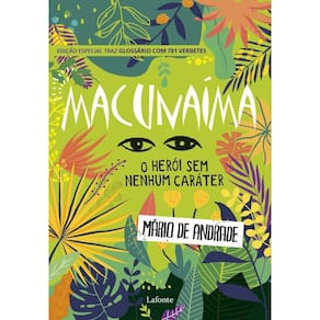 Macunaíma - Edição Especial Traz Glossário com 781 Verbetes