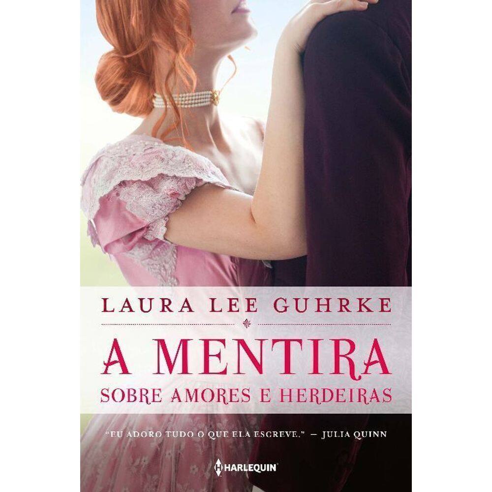a Mentira Sobre Amores e Herdeiras