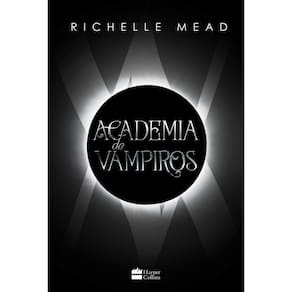 Academia De Vampiros (Livro 1) - Com Capítulos Extras Inéditos.