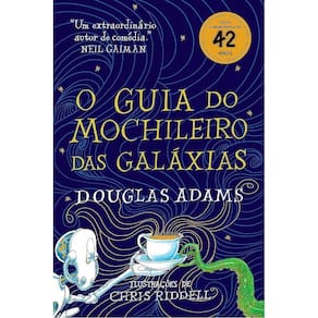 o Guia Do Mochileiro Das Galáxias - Edição Ilustrada