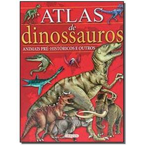 Atlas De Dinossauros e Animais Pré-históricos