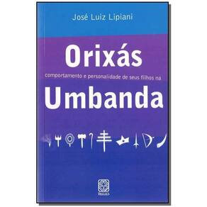 Orixas - Comportamento Personalidade Seus Filhos