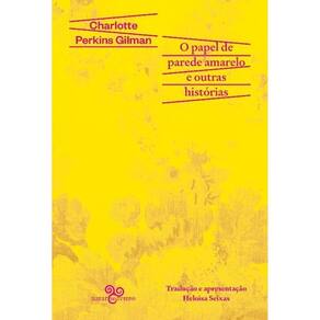 o Papel De Parede Amarelo e Outras Histórias