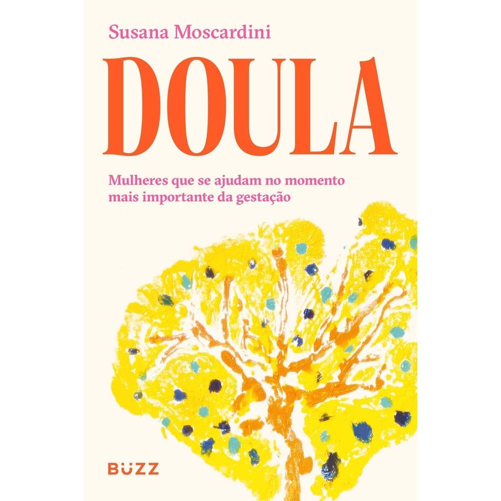 Doula - Mulheres Que Se Ajudam no Momento Mais Importante da Gestação
