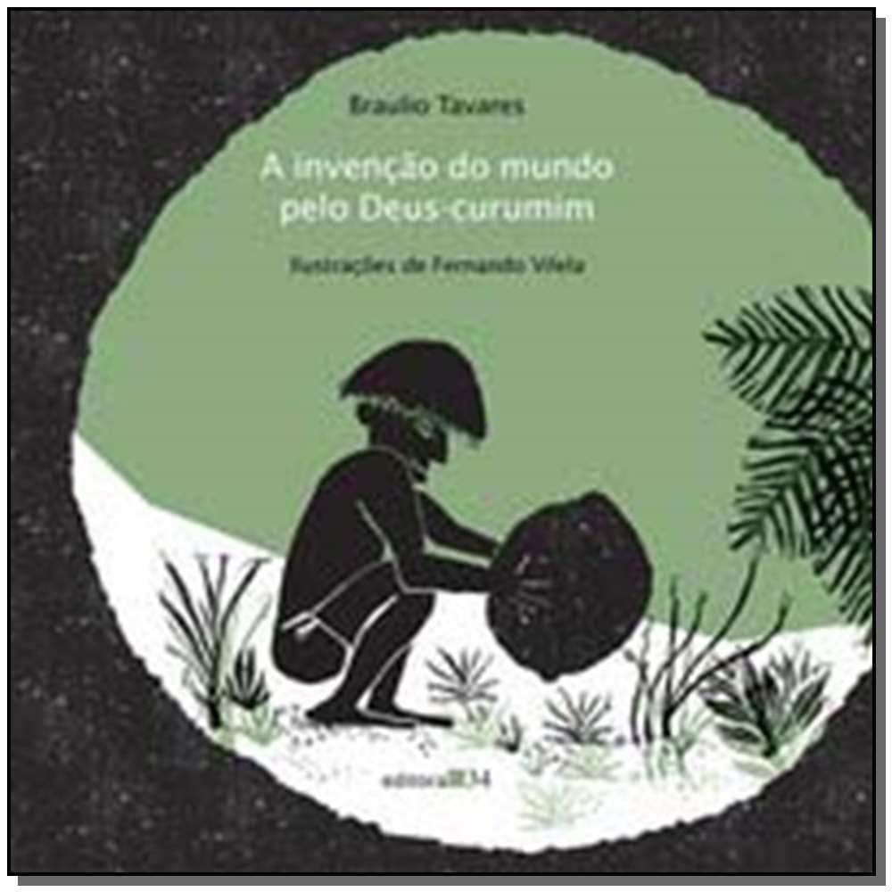 Invenção do Mundo Pelo Deus-Curumim, A