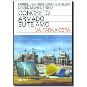 Concreto armado - eu te amo - vai para a obra