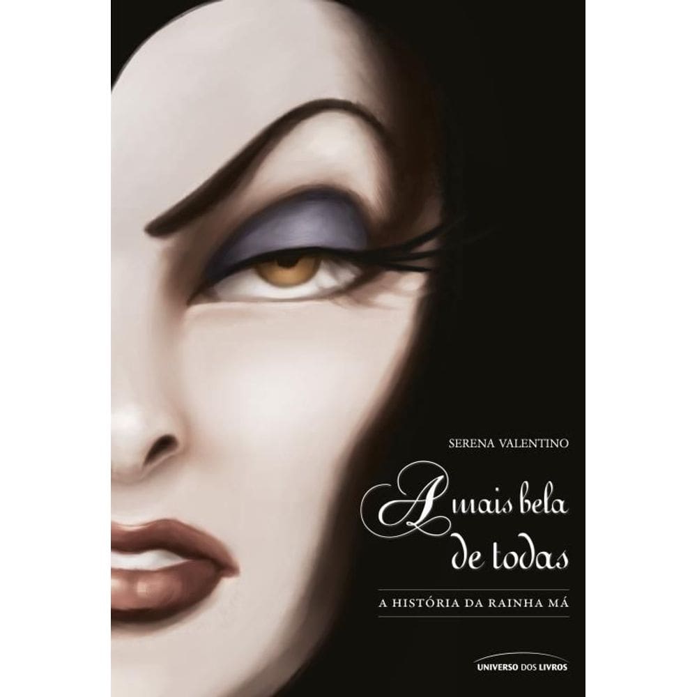 A Mais Bela de Todas - A História da Rainha Má