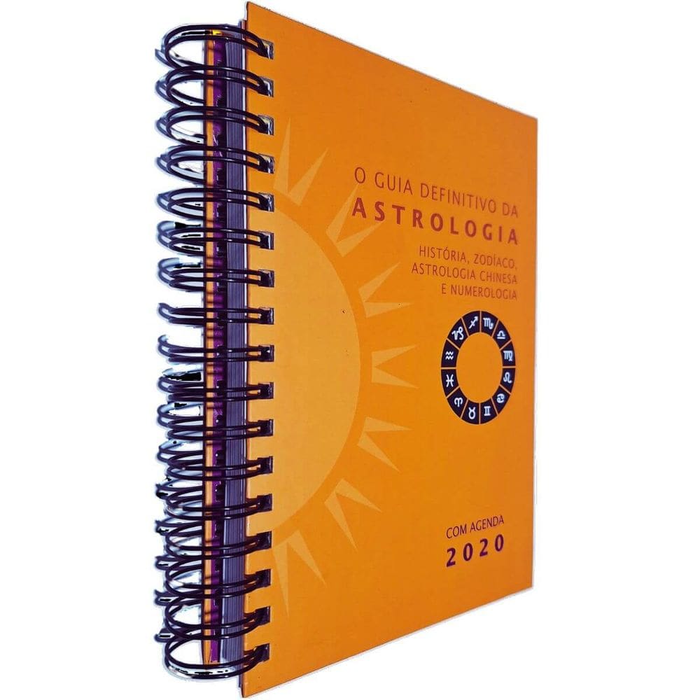 O Guia Definitivo da Astrologia: História, Zodíaco, Astrologia Chinesa e Numerologia Com Agenda 2020 Vanessa Alvaiz