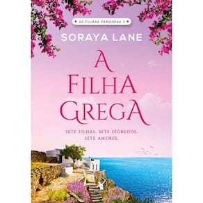 A Filha Grega (As Filhas Perdidas - Livro 3)