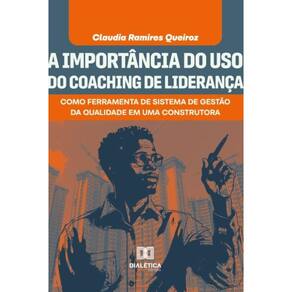 A Importância do Uso do Coaching de Liderança