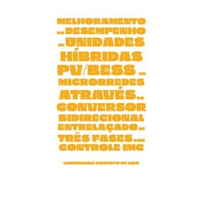 Melhoramento do desempenho de unidades híbridas PV/BESS em microrredes através do conversor bidirecional entrelaçado de três fases com controle IMC
