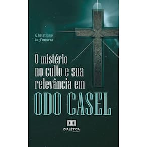 O mistério no culto e sua relevância em Odo Casel