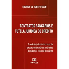 Contratos Bancários e Tutela Jurídica do Crédito